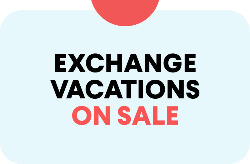 Exchange vacations are on sale now.