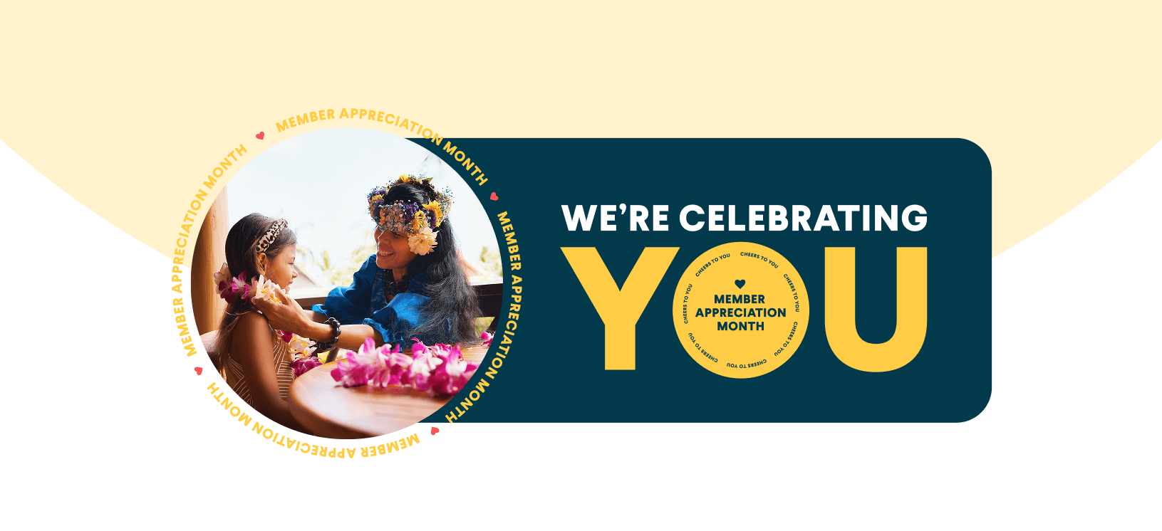 We’re celebrating you this Member Appreciation Month.