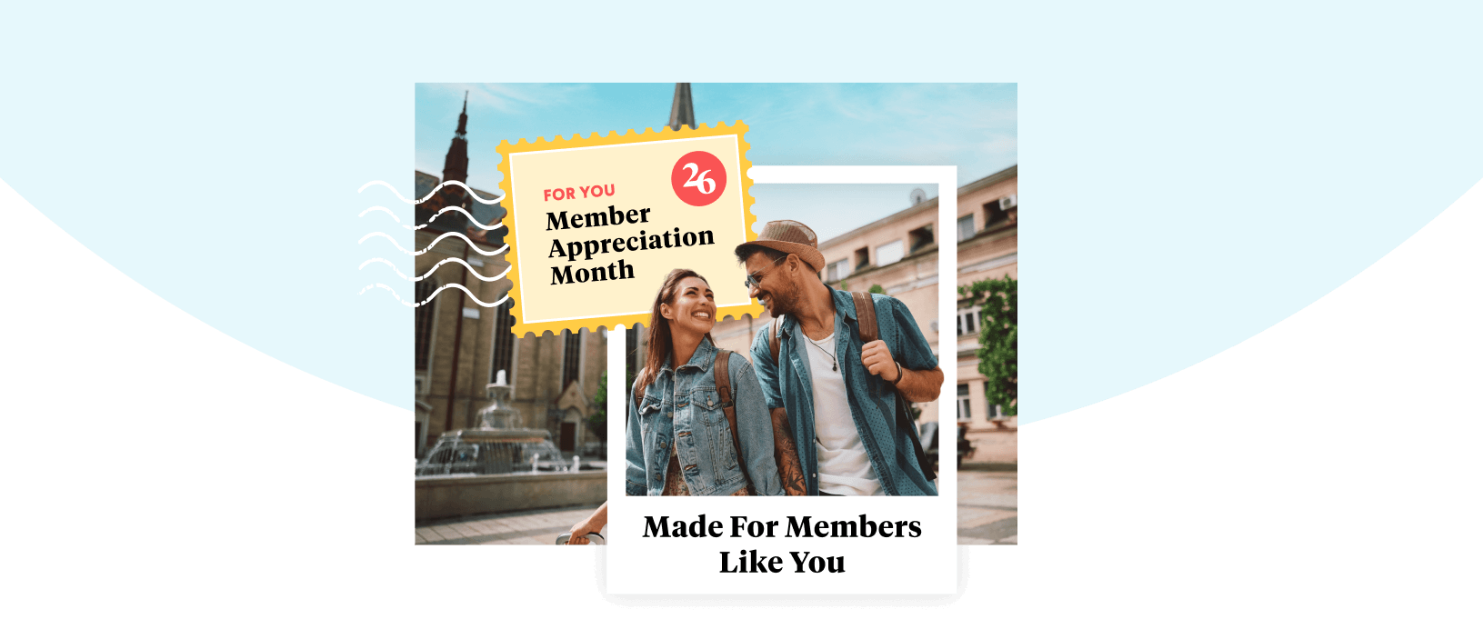 Member Appreciation Month is made for members like you.